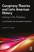 E-Book (epub) Conspiracy Theories and Latin American History von Luis Roniger, Leonardo Senkman
