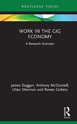 E-Book (pdf) Work in the Gig Economy von James Duggan, Anthony Mcdonnell, Ultan Sherman