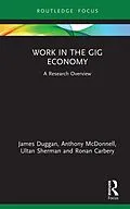 E-Book (epub) Work in the Gig Economy von James Duggan, Anthony Mcdonnell, Ultan Sherman