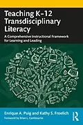 E-Book (epub) Teaching K-12 Transdisciplinary Literacy von Enrique A. Puig, Kathy S. Froelich