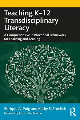 E-Book (epub) Teaching K-12 Transdisciplinary Literacy von Enrique A. Puig, Kathy S. Froelich