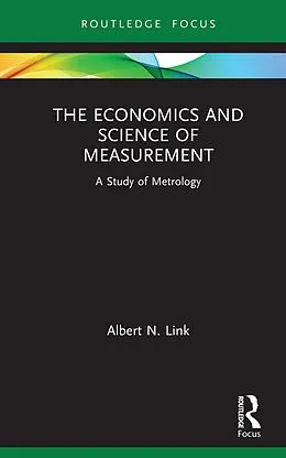 E-Book (epub) The Economics and Science of Measurement von Albert N. Link