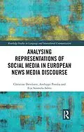 E-Book (epub) Analysing Representations of Social Media in European News Media Discourse von Christine Develotte, Anthippi Potolia, Eija Suomela-Salmi
