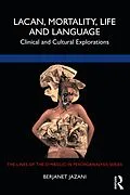 E-Book (pdf) Lacan, Mortality, Life and Language von Berjanet Jazani