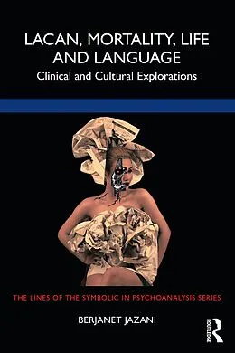 E-Book (pdf) Lacan, Mortality, Life and Language von Berjanet Jazani