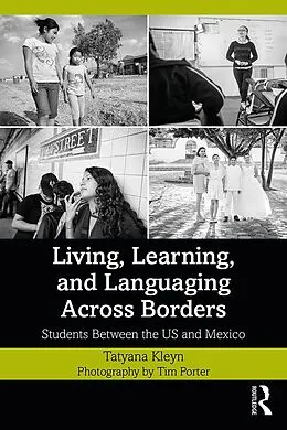 PDF Living, Learning, and Languaging Across Borders von Tatyana Kleyn, Tim Porter