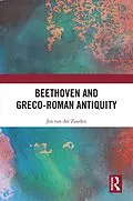 E-Book (epub) Beethoven and Greco-Roman Antiquity von Jos van der Zanden