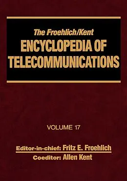 E-Book (pdf) The Froehlich/Kent Encyclopedia of Telecommunications von Fritz E. Froehlich, Allen Kent