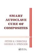 E-Book (pdf) Smart Autoclave Cure of Composites von Peter R. Ciriscioli, George S. Springer