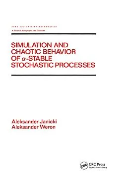 E-Book (pdf) Simulation and Chaotic Behavior of Alpha-stable Stochastic Processes von Aleksand Janicki, A. Weron