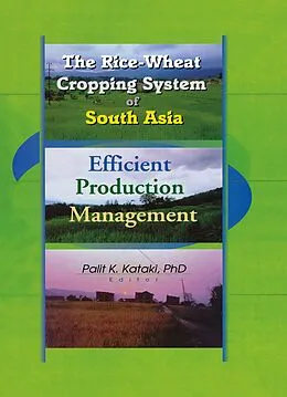 E-Book (pdf) The Rice-Wheat Cropping System of South Asia von Palit Kataki, Suresh Chandra Babu