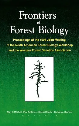 E-Book (pdf) Frontiers of Forest Biology von A K Mitchell, Pasi Puttonen, M. Stoehr