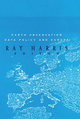 E-Book (epub) Earth Observation Data Policy and Europe von Ray Harris