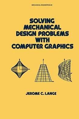 ePUB Solving Mechanical Design Problems with Computer Graphics von Jerome Lange