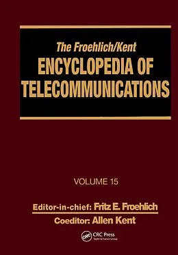 E-Book (epub) The Froehlich/Kent Encyclopedia of Telecommunications von Fritz E. Froehlich, Allen Kent