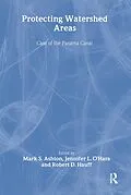 E-Book (epub) Protecting Watershed Areas von P Mark S Ashton, Jennifer L O'Hara, Robert D Hauff