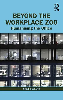 E-Book (epub) Beyond the Workplace Zoo von Nigel Oseland