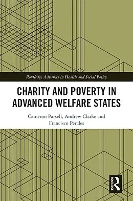 E-Book (pdf) Charity and Poverty in Advanced Welfare States von Cameron Parsell, Andrew Clarke, Francisco Perales