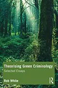 E-Book (epub) Theorising Green Criminology von Rob White