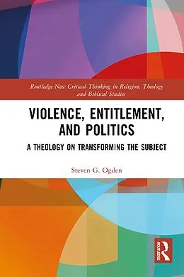 E-Book (epub) Violence, Entitlement, and Politics von Steven G. Ogden