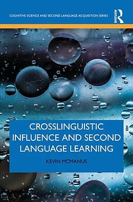E-Book (epub) Crosslinguistic Influence and Second Language Learning von Kevin McManus