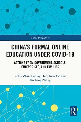 E-Book (epub) China's Formal Online Education under COVID-19 von Zehui Zhan, Liming Huo, Xiao Yao