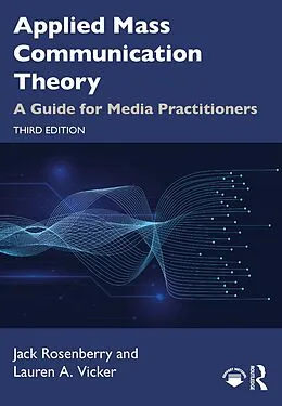 E-Book (epub) Applied Mass Communication Theory von Jack Rosenberry, Lauren A. Vicker