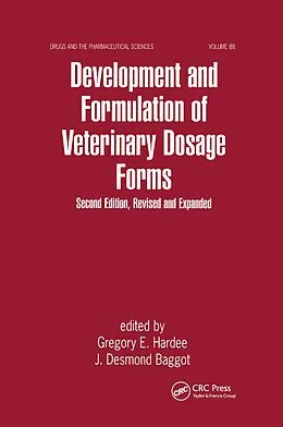 E-Book (epub) Development and Formulation of Veterinary Dosage Forms von Gregory E. Hardee, J. Desmond Baggo