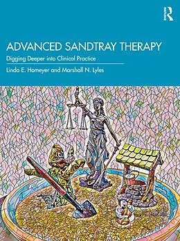E-Book (epub) Advanced Sandtray Therapy von Linda E. Homeyer, Marshall N. Lyles