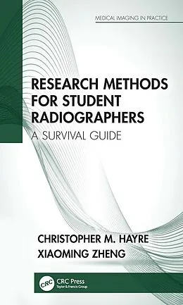 E-Book (pdf) Research Methods for Student Radiographers von Christopher M. Hayre, Xiaoming Zheng