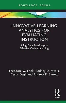 E-Book (pdf) Innovative Learning Analytics for Evaluating Instruction von Theodore W. Frick, Rodney D. Myers, Cesur Dagli