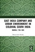 E-Book (epub) East India Company and Urban Environment in Colonial South India von Moola Atchi Reddy