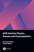 E-Book (epub) MOS Interface Physics, Process and Characterization von Shengkai Wang, Xiaolei Wang