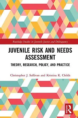 E-Book (pdf) Juvenile Risk and Needs Assessment von Christopher J. Sullivan, Kristina K. Childs