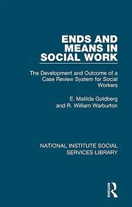 E-Book (pdf) Ends and Means in Social Work von E. Matilda Goldberg, R. William Warburton