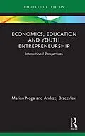 E-Book (pdf) Economics, Education and Youth Entrepreneurship von Marian Noga, Andrzej Brzezinski