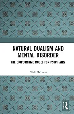 E-Book (pdf) Natural Dualism and Mental Disorder von Niall Mclaren