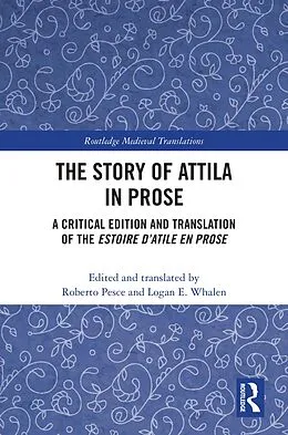 PDF The Story of Attila in Prose von Roberto Pesce, Logan E. Whalen