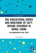 E-Book (epub) The Educational Hopes and Ambitions of Left-Behind Children in Rural China von Yang Hong