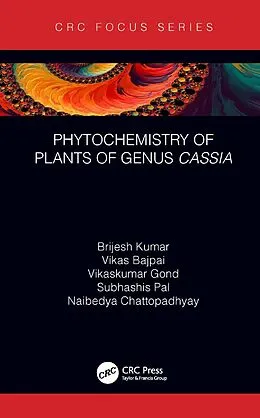 E-Book (pdf) Phytochemistry of Plants of Genus Cassia von Brijesh Kumar, Vikas Bajpai, Vikaskumar Gond