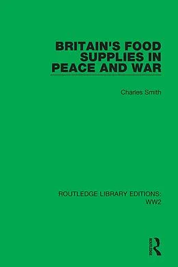 E-Book (epub) Britain's Food Supplies in Peace and War von Charles Smith