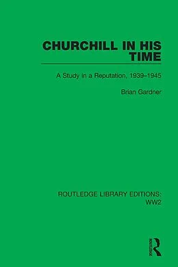 E-Book (pdf) Churchill in his Time von Brian Gardner