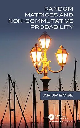 E-Book (pdf) Random Matrices and Non-Commutative Probability von Arup Bose