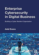 E-Book (pdf) Enterprise Cybersecurity in Digital Business von Ariel Evans