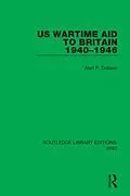 E-Book (pdf) US Wartime Aid to Britain 1940-1946 von Alan P. Dobson