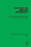 E-Book (epub) Victory or Vested Interest? von G. D. H. Cole, Harold Laski, George Orwell