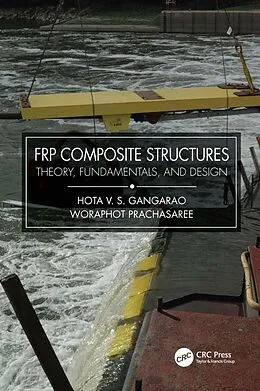 E-Book (pdf) FRP Composite Structures von Hota V. S. Gangarao, Woraphot Prachasaree