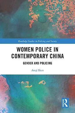 E-Book (pdf) Women Police in Contemporary China von Anqi Shen