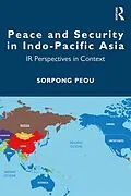 E-Book (pdf) Peace and Security in Indo-Pacific Asia von Sorpong Peou
