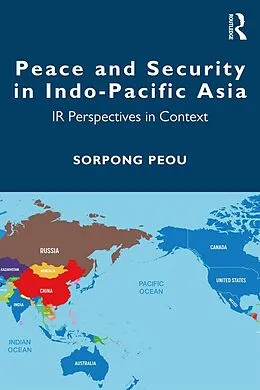 E-Book (pdf) Peace and Security in Indo-Pacific Asia von Sorpong Peou